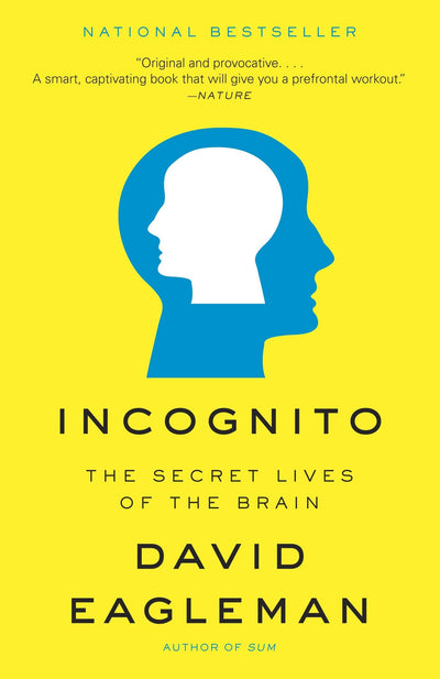 Incognito – David Eagleman | The Secret Lives of the Brain