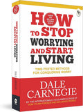 How to Stop Worrying and Start Living – Dale Carnegie | Timeless Stress Relief Guide