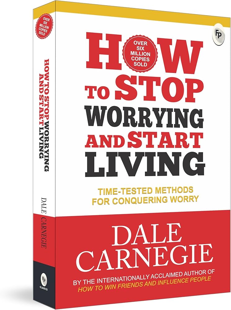 How to Stop Worrying and Start Living – Dale Carnegie | Timeless Stress Relief Guide