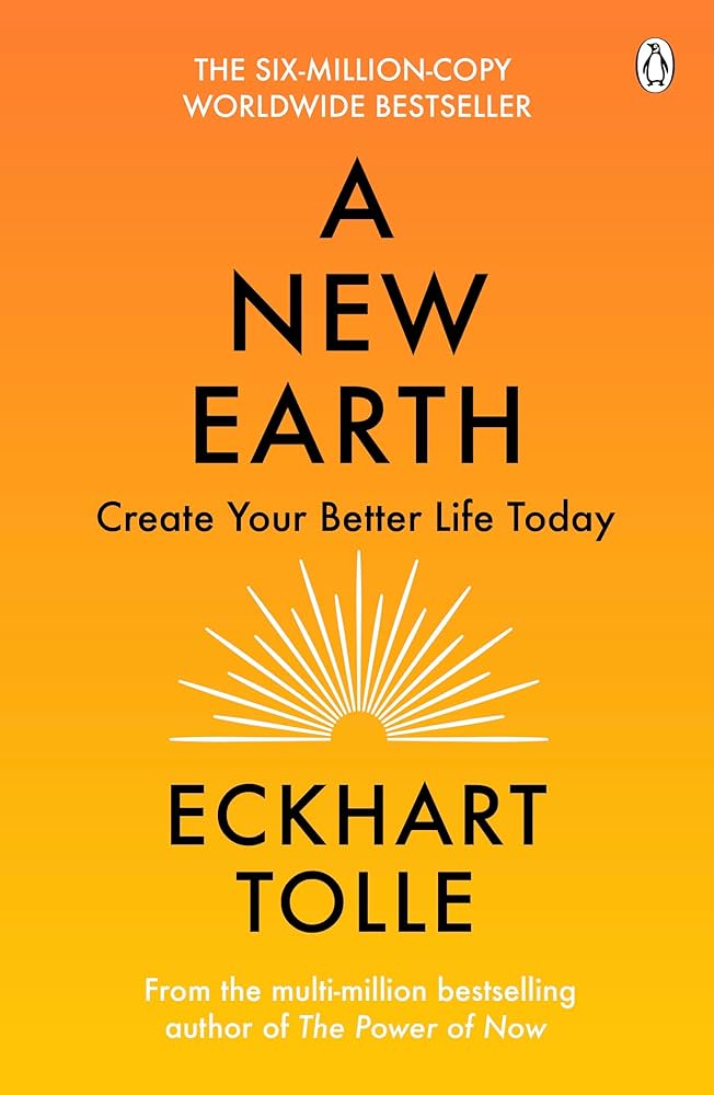 A New Earth – Eckhart Tolle | Awakening to Your Life's Purpose