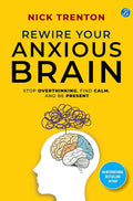 Rewire Your Anxious Brain – Catherine Pittman | How to Use the Neuroscience of Fear to End Anxiety, Panic and Worry