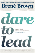 Dare to Lead – Brené Brown | Brave Work, Tough Conversations, Whole Hearts