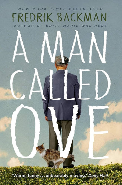 A Man Called Ove – Fredrik Backman | A Heartwarming Story About an Unlikely Hero