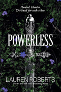 Powerless – Lauren Roberts | A Gripping Fantasy Romance Novel