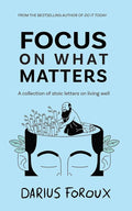 Focus on What Matters Book | Productivity, Clarity and Purpose