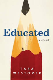 Educated – Tara Westover | A Memoir of Self-Discovery and the Power of Education