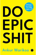 Do Epic Shit - Ankur Warikoo